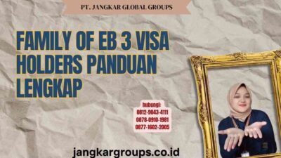 Family Of Eb 3 Visa Holders Panduan Lengkap