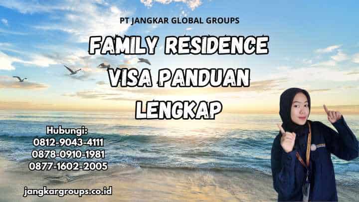 Family Residence Visa Panduan Lengkap