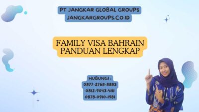 Family Visa Bahrain Panduan Lengkap
