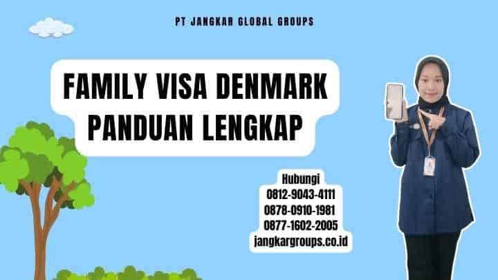 Family Visa Denmark Panduan Lengkap