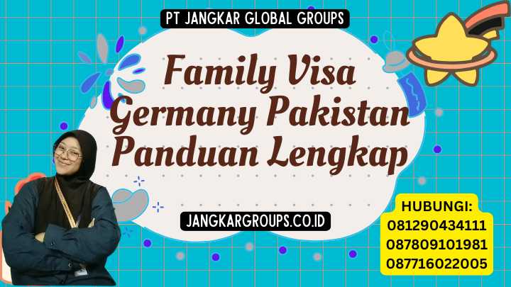 Family Visa Germany Pakistan Panduan Lengkap