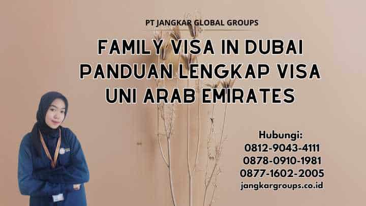 Family Visa In Dubai Panduan Lengkap Visa Uni Arab Emirates