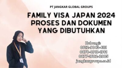Family Visa Japan 2024 Proses Dan Dokumen Yang Dibutuhkan