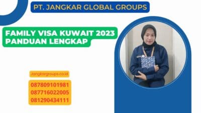 Family Visa Kuwait 2023 Panduan Lengkap