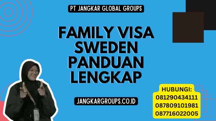Family Visa Sweden Panduan Lengkap