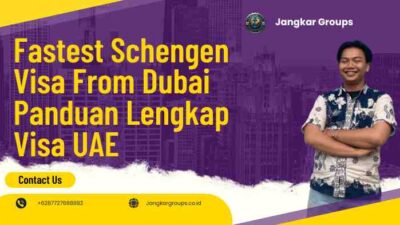 Fastest Schengen Visa From Dubai Panduan Lengkap Visa UAE
