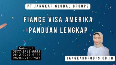 Fiance Visa Amerika Panduan Lengkap