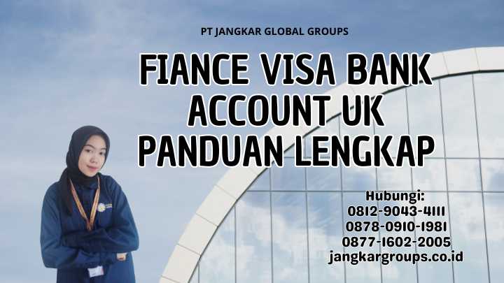 Fiance Visa Bank Account Uk Panduan Lengkap