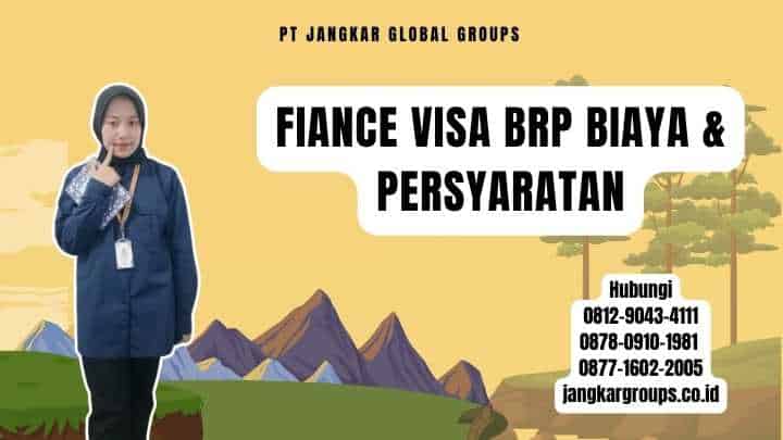 Fiance Visa Brp Biaya & Persyaratan