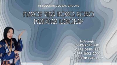 Fiance Visa Hong Kong Panduan Lengkap