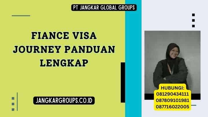 Fiance Visa Journey Panduan Lengkap