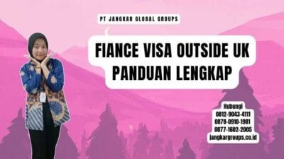 Fiance Visa Outside UK Panduan Lengkap