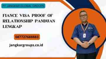 Fiance Visa Proof Of Relationship Panduan Lengkap