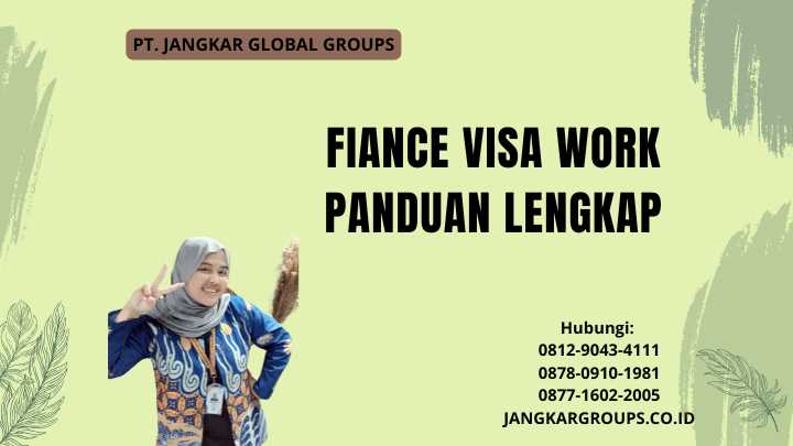 Fiance Visa Work Panduan Lengkap