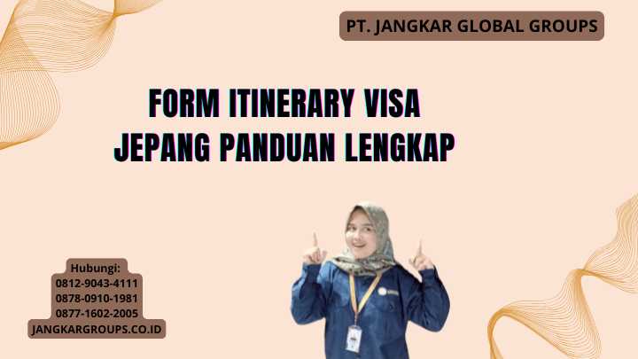 Form Itinerary Visa Jepang Panduan Lengkap