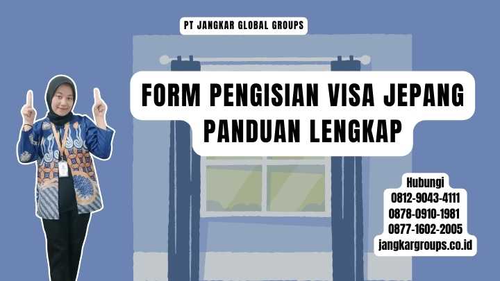 Form Pengisian Visa Jepang Panduan Lengkap