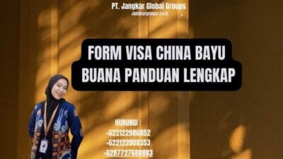Form Visa China Bayu Buana Panduan Lengkap