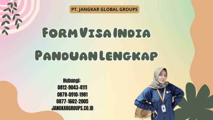 Form Visa India Panduan Lengkap