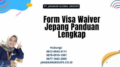 Form Visa Waiver Jepang Panduan Lengkap