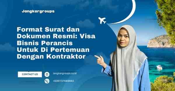 Format Surat dan Dokumen Resmi: Visa Bisnis Perancis Untuk Di Pertemuan Dengan Kontraktor