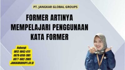 Former Artinya Mempelajari Penggunaan Kata Former
