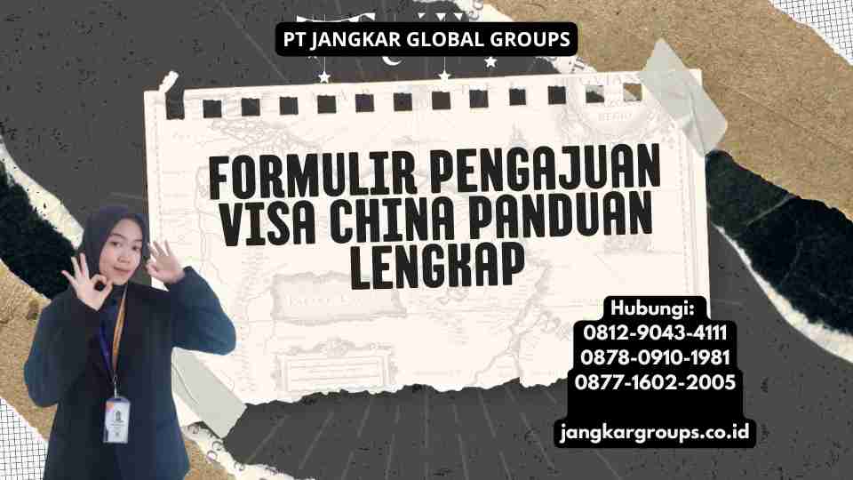 Formulir Pengajuan Visa China Panduan Lengkap