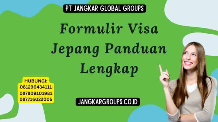 Formulir Visa Jepang Panduan Lengkap