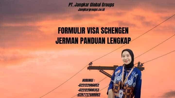 Formulir Visa Schengen Jerman Panduan Lengkap