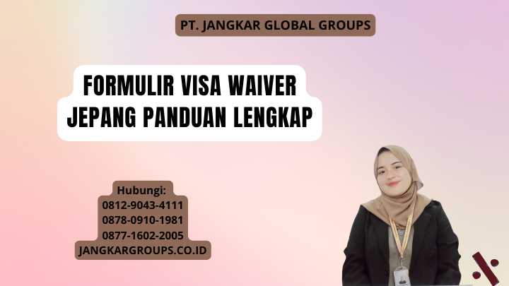 Formulir Visa Waiver Jepang Panduan Lengkap