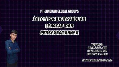 Foto Visa Haji Panduan Lengkap dan Persyaratannya