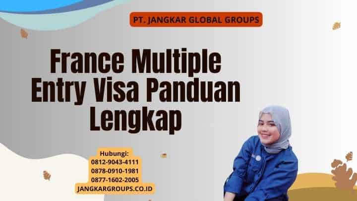 France Multiple Entry Visa Panduan Lengkap