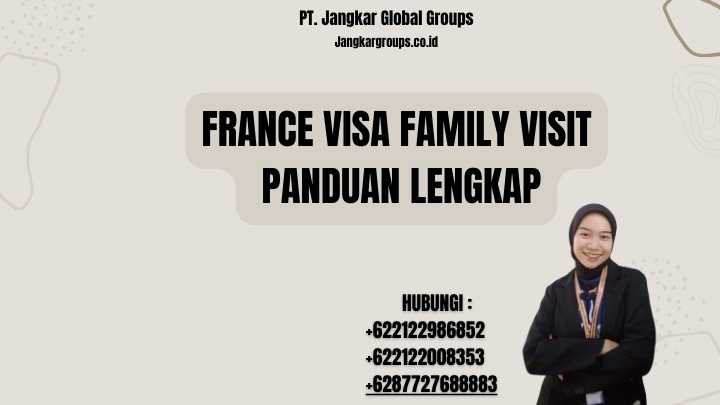 France Visa Family Visit Panduan Lengkap
