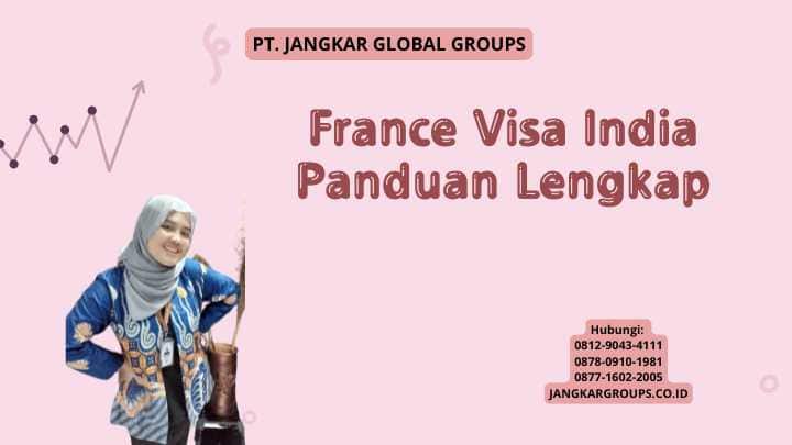 France Visa India Panduan Lengkap