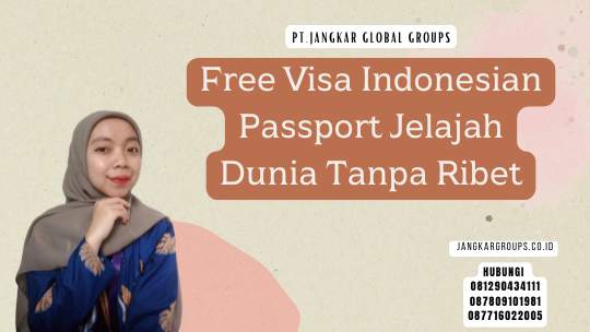 Free Visa Indonesian Passport Jelajah Dunia Tanpa Ribet