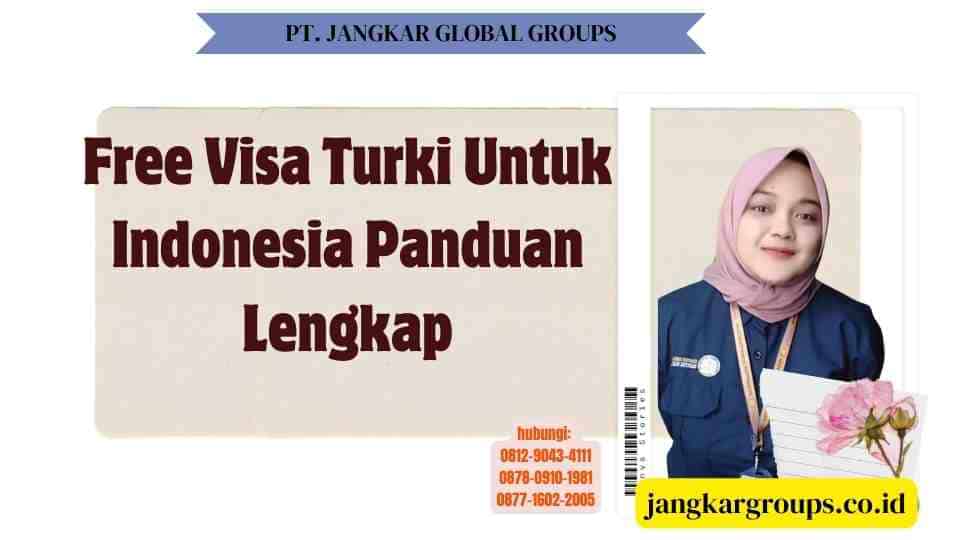 Free Visa Turki Untuk Indonesia Panduan Lengkap