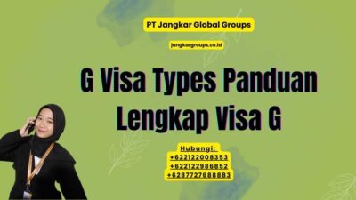 G Visa Types Panduan Lengkap Visa G
