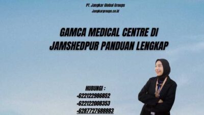 Gamca Medical Centre di Jamshedpur Panduan Lengkap