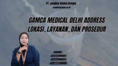 Gamca Medical Delhi Address Lokasi, Layanan, dan Prosedur