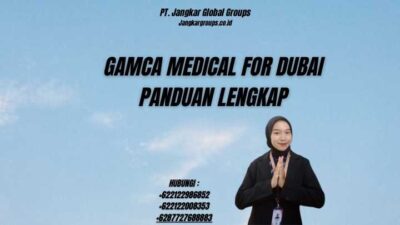 Gamca Medical For Dubai Panduan Lengkap