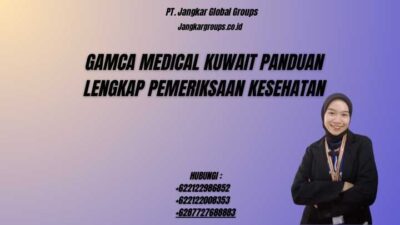 Gamca Medical Kuwait Panduan Lengkap Pemeriksaan Kesehatan