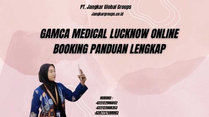 Gamca Medical Lucknow Online Booking Panduan Lengkap