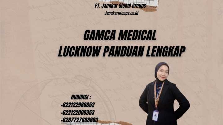 Gamca Medical Lucknow Panduan Lengkap