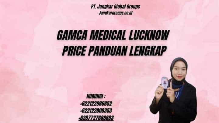 Gamca Medical Lucknow Price Panduan Lengkap