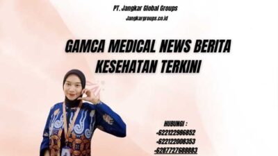 Gamca Medical News Berita Kesehatan Terkini