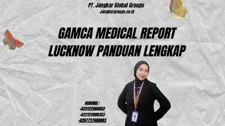 Gamca Medical Report Lucknow Panduan Lengkap