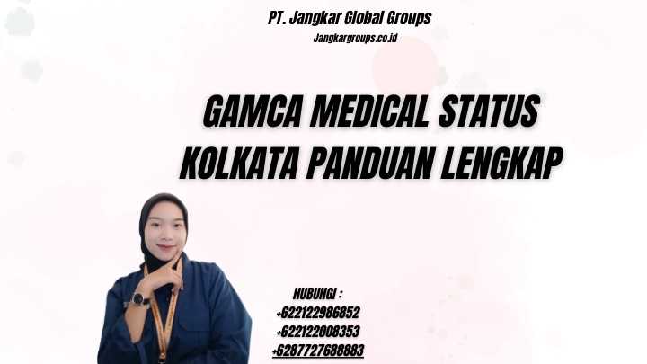 Gamca Medical Status Kolkata Panduan Lengkap