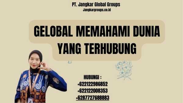 Gelobal Memahami Dunia yang Terhubung