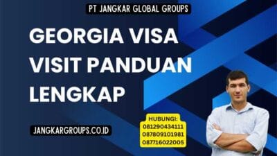 Georgia Visa Visit Panduan Lengkap
