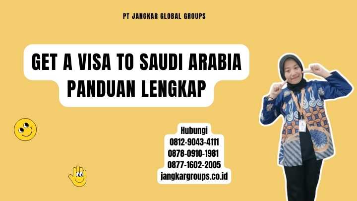 Get A Visa To Saudi Arabia Panduan Lengkap