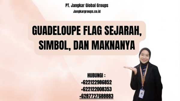 Guadeloupe Flag Sejarah, Simbol, dan Maknanya